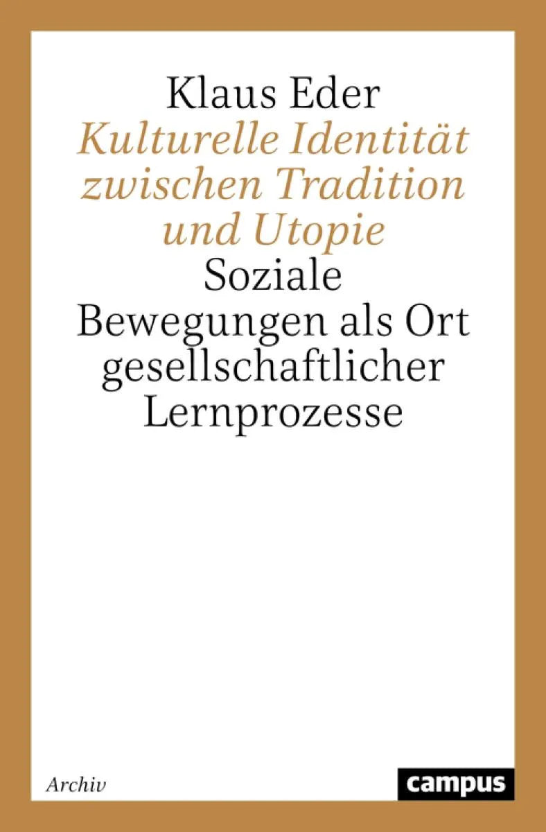 Cover: Kulturelle Identität zwischen Tradition und Utopie (E-Book) von Klaus Eder