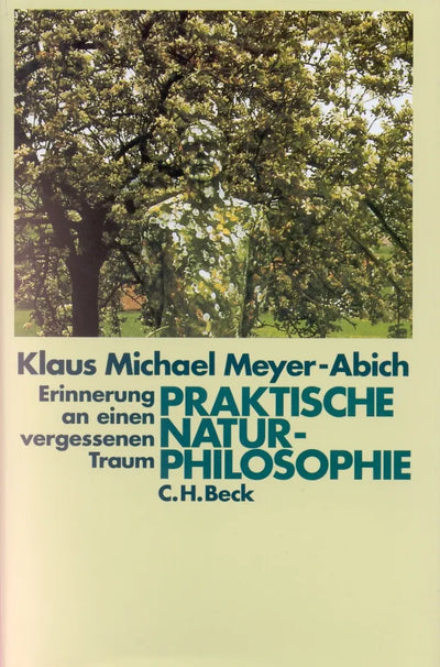 Kulturgeschichte der Natur in Einzeldarstellungen / Praktische Naturphilosophie
