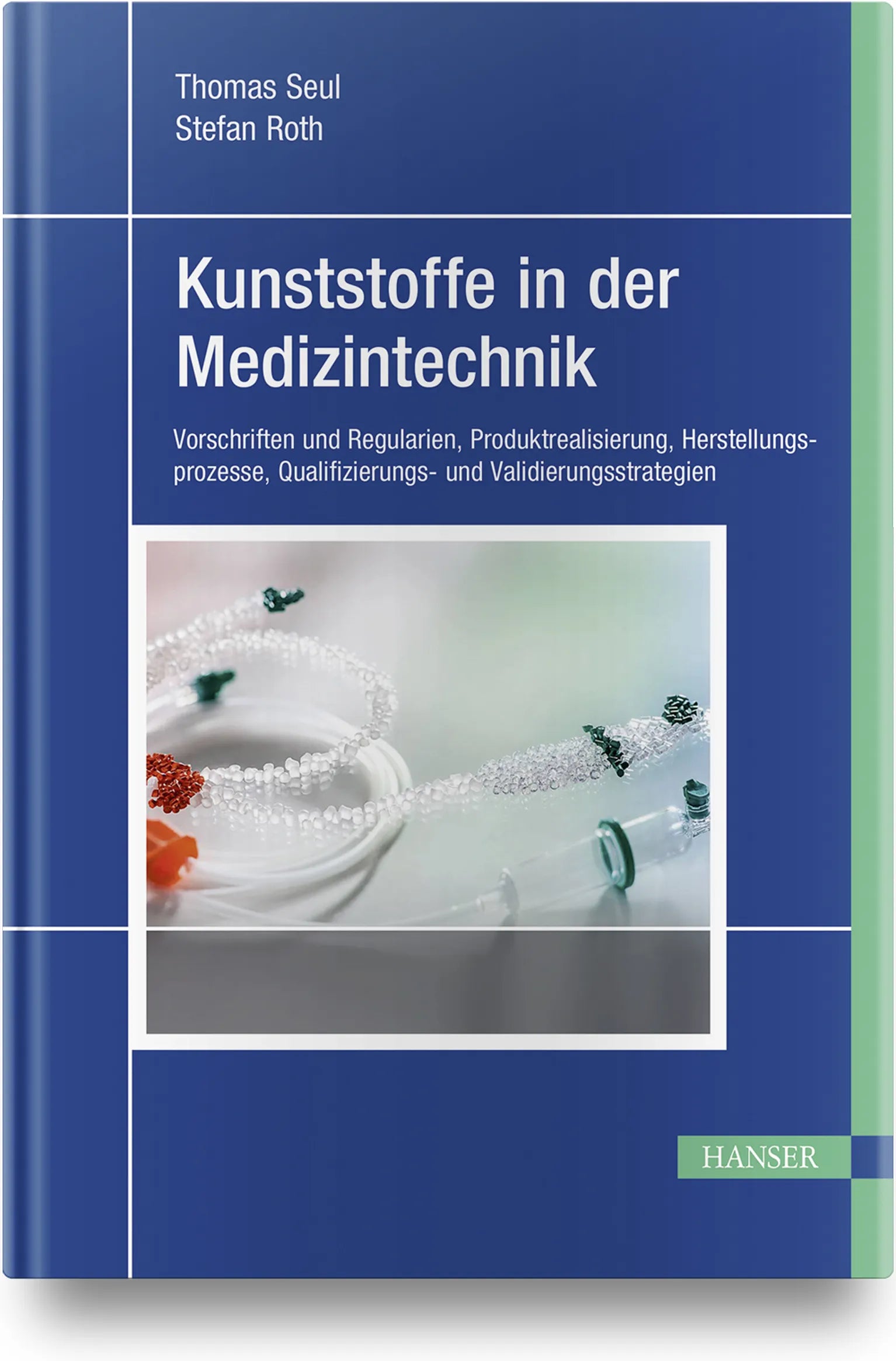 Buchcover von 'Kunststoffe in der Medizintechnik' - Gebundene Ausgabe von Thomas Seul