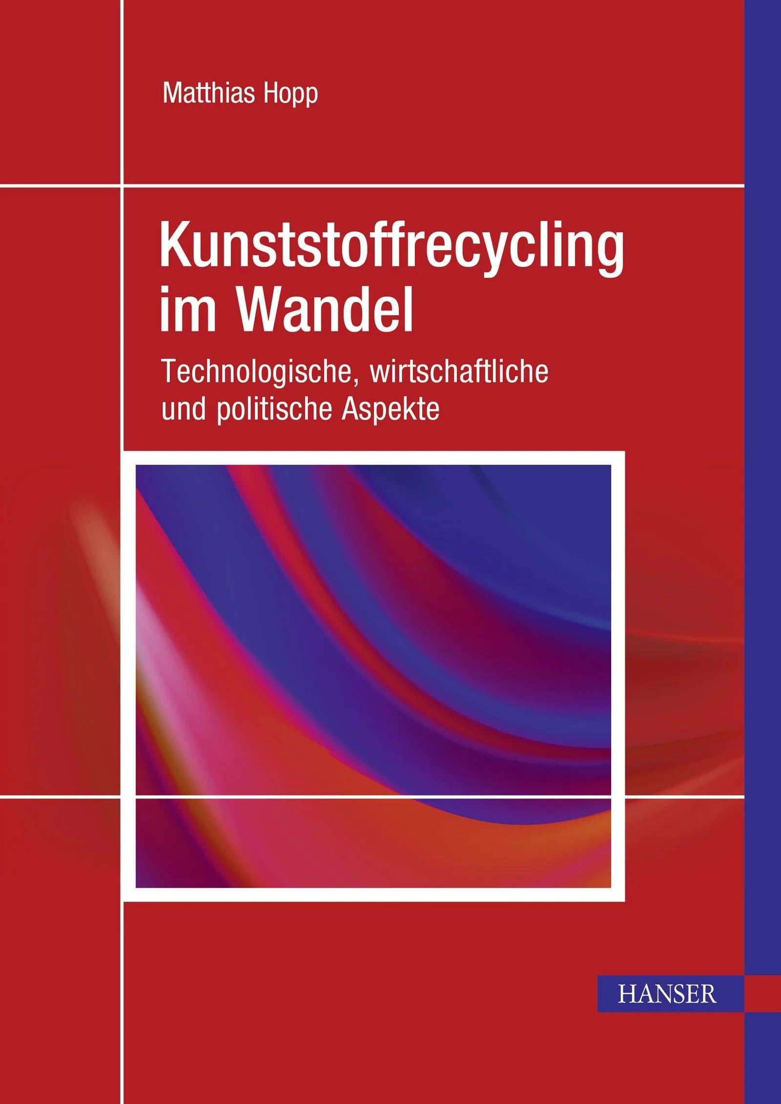 Cover: Kunststoffrecycling im Wandel (E-Book) von Matthias Hopp