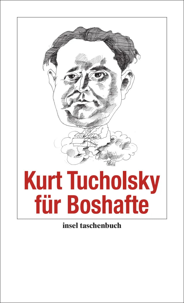 Buchcover von 'Kurt Tucholsky für Boshafte' - Taschenbuch von Kurt Tucholsky