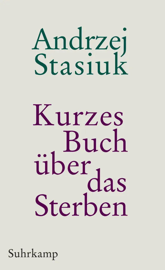 Buchcover von 'Kurzes Buch über das Sterben' - Gebundene Ausgabe von Andrzej Stasiuk