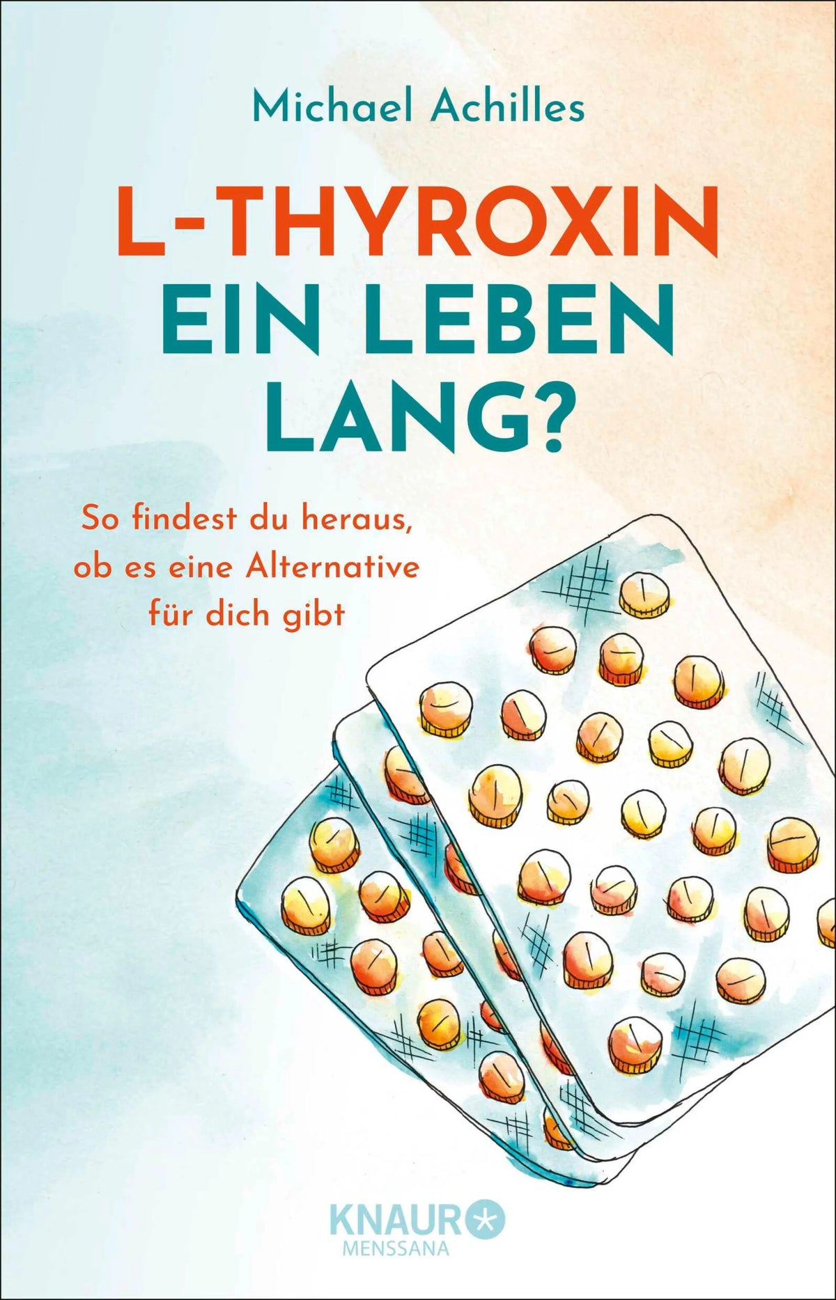 Cover: L-Thyroxin ein Leben lang? (E-Book) von Michael Achilles