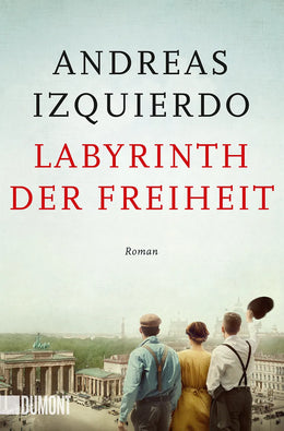 Buchcover von 'Labyrinth der Freiheit' - Taschenbuch von Andreas Izquierdo