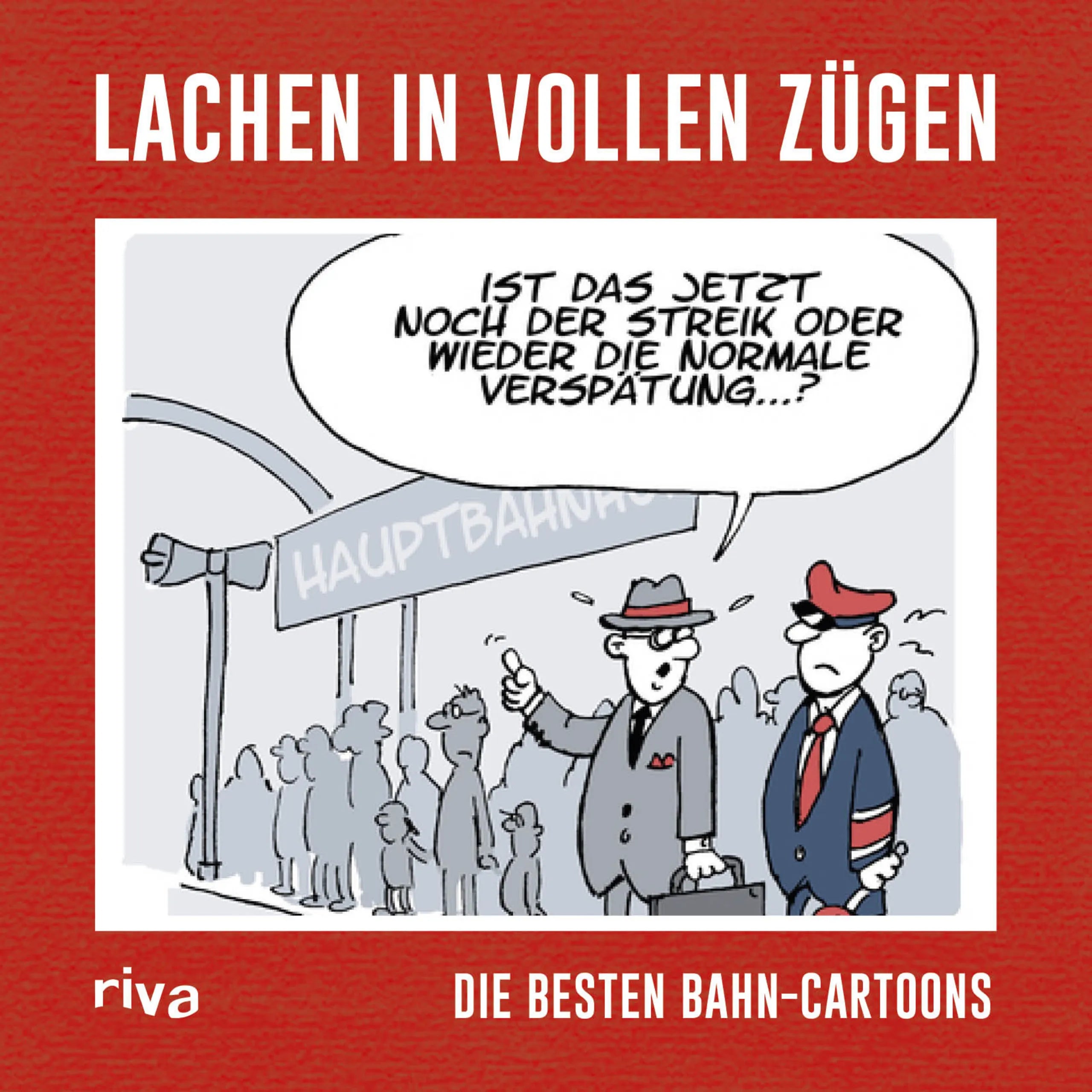 Buchcover von 'Lachen in vollen Zügen' - Gebundene Ausgabe von riva Verlag