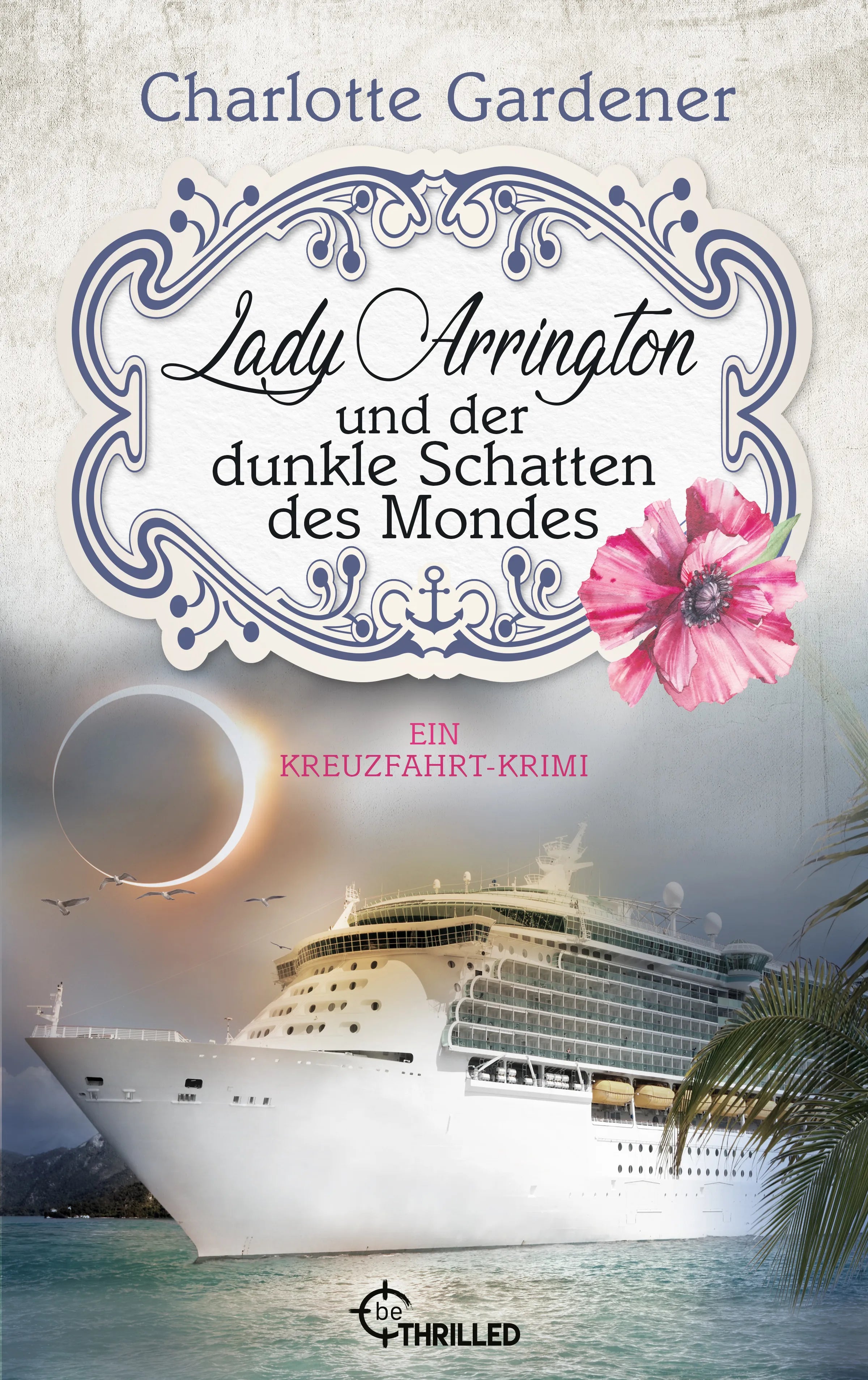 Buchcover von 'Lady Arrington und der dunkle Schatten des Mondes' - Taschenbuch von Charlotte Gardener