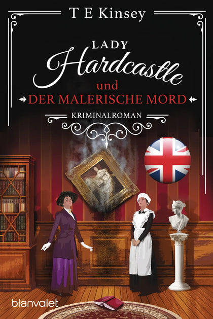 Cover: Lady Hardcastle und der malerische Mord (E-Book) von T E Kinsey
