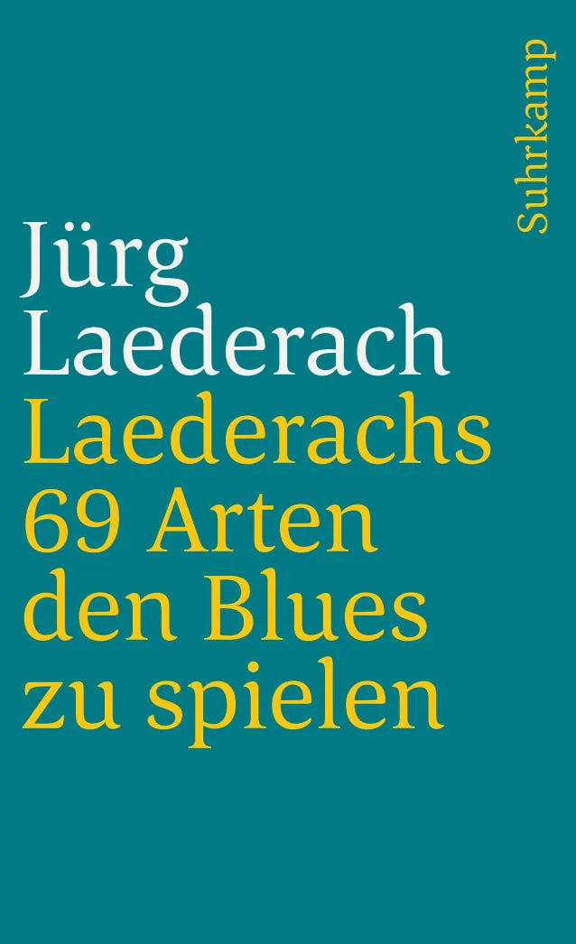 Buchcover von 'Laederachs 69 Arten den Blues zu spielen' - Taschenbuch von Jürg Laederach