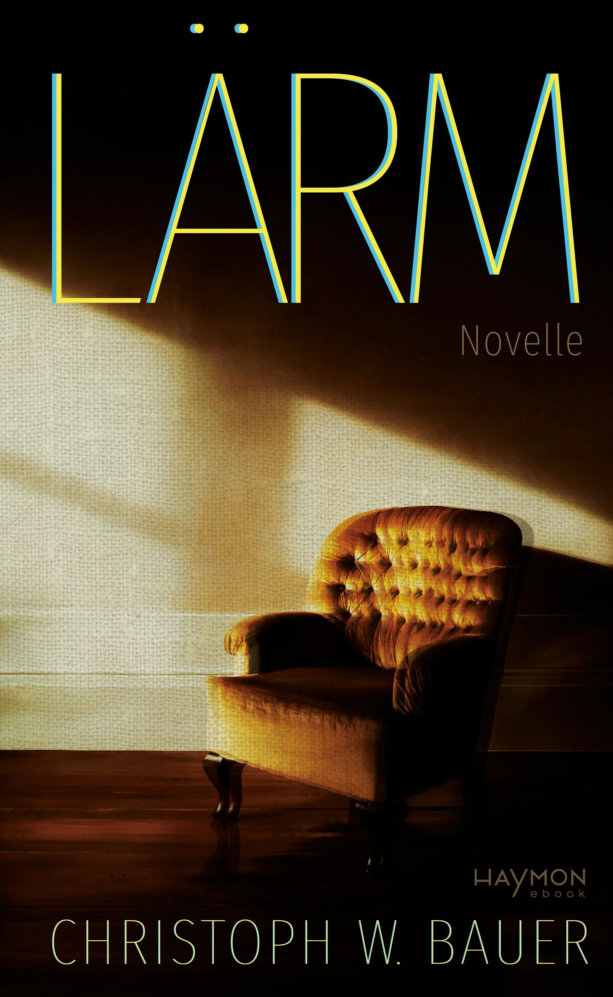 Cover: Lärm (E-Book) von Christoph W. Bauer
