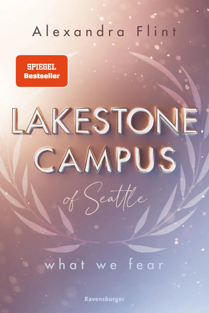 Cover: Lakestone Campus of Seattle, Band 1: What We Fear (E-Book) von Alexandra Flint