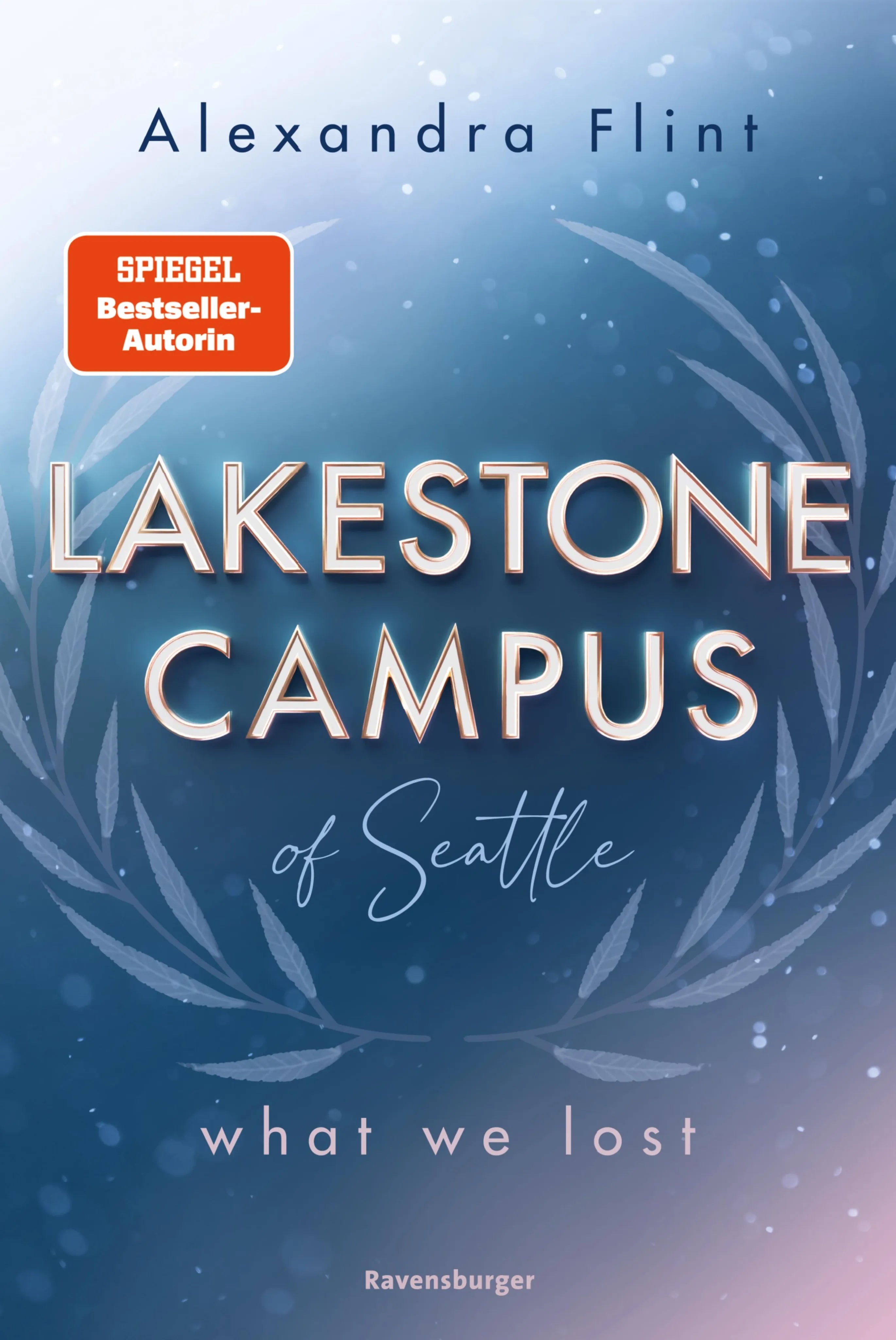 Cover: Lakestone Campus of Seattle, Band 2: What We Lost (E-Book) von Alexandra Flint