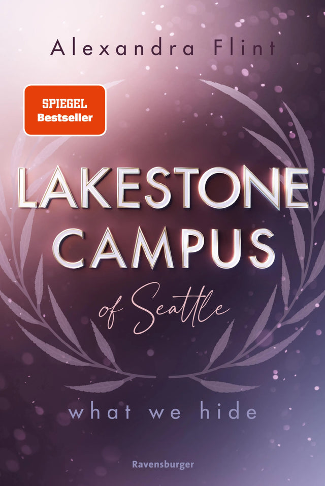 Cover: Lakestone Campus of Seattle, Band 3 - What We Hide (E-Book) von Alexandra Flint