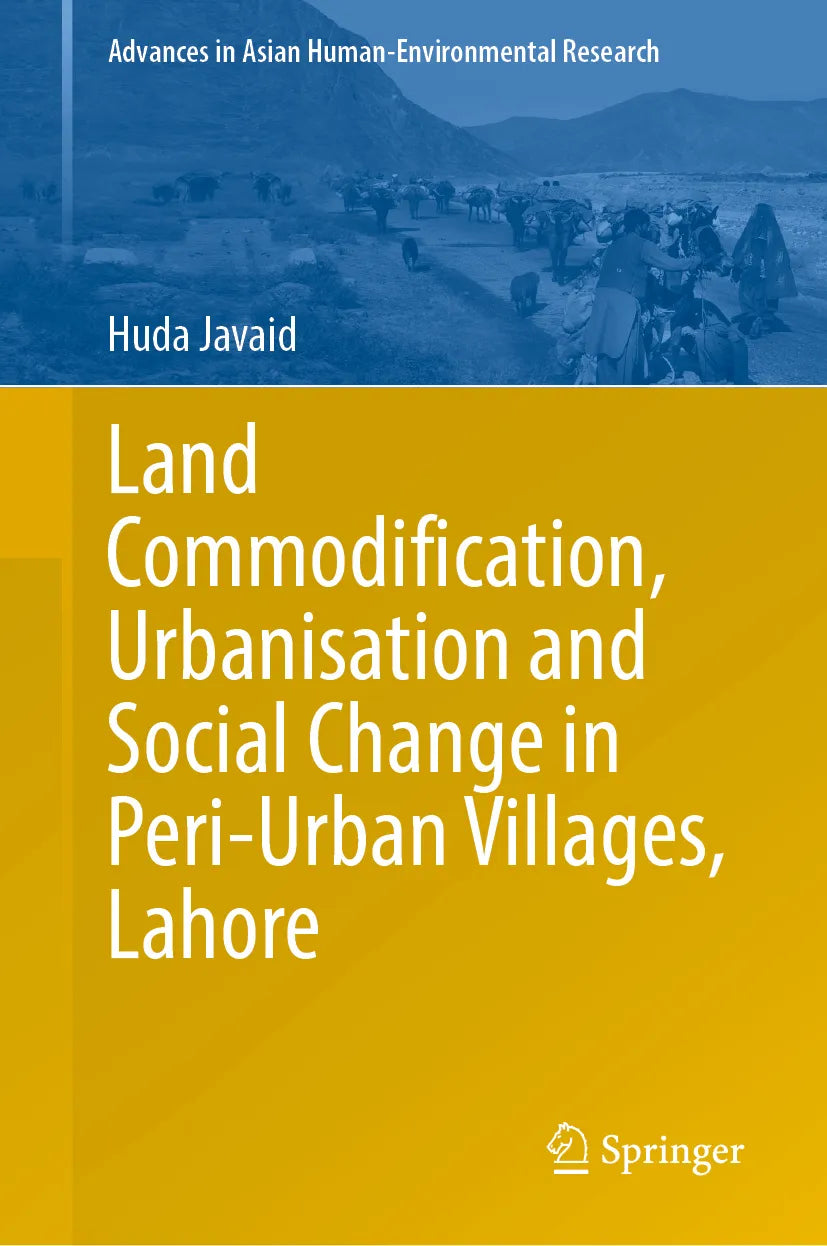 Cover: Land Commodification, Urbanisation and Social Change in Peri-Urban Villages, Lahore (E-Book) von Huda Javaid