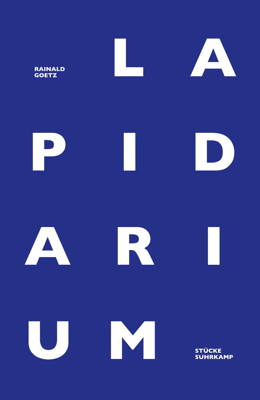 Buchcover von 'Lapidarium' - Gebundene Ausgabe von Rainald Goetz