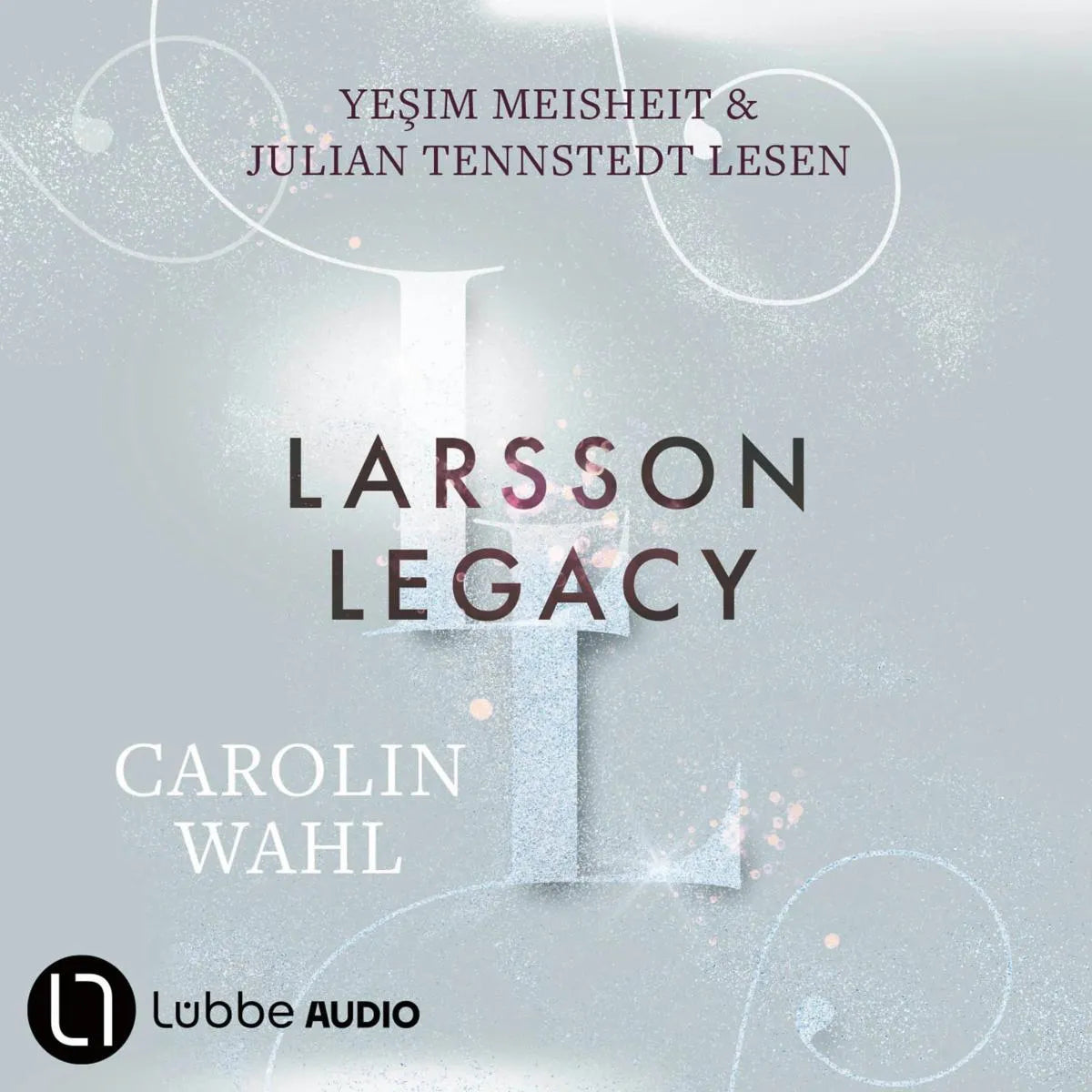 Cover: Larsson Legacy (Hörbuch Download) von Carolin Wahl