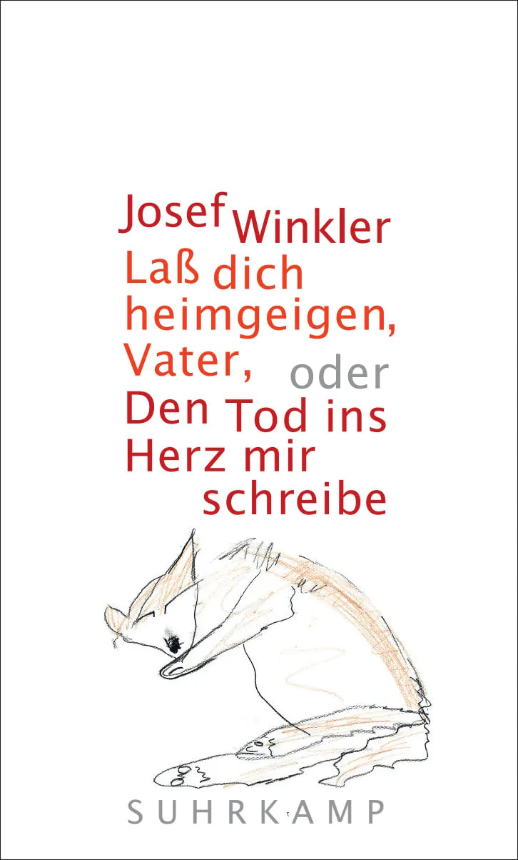 Buchcover von 'Laß dich heimgeigen, Vater, oder Den Tod ins Herz mir schreibe' - Gebundene Ausgabe von Josef Winkler