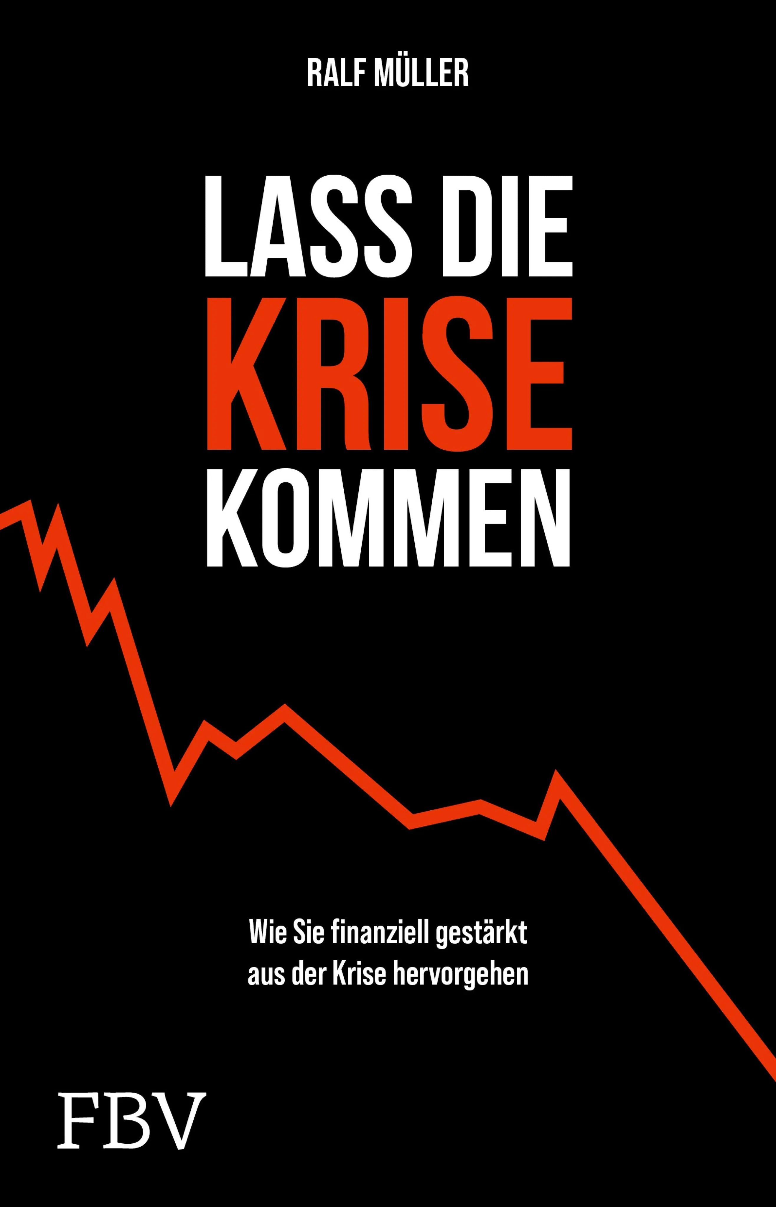 Cover: Lass die Krise kommen (E-Book) von Ralf Müller
