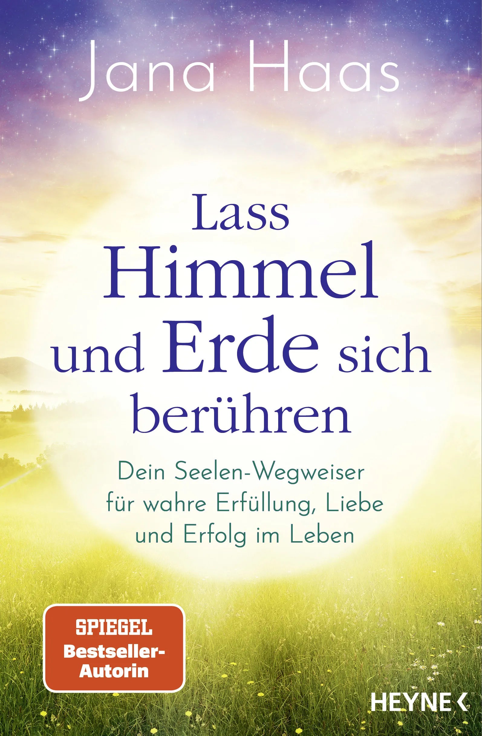 Cover: Lass Himmel und Erde sich berühren (E-Book) von Jana Haas