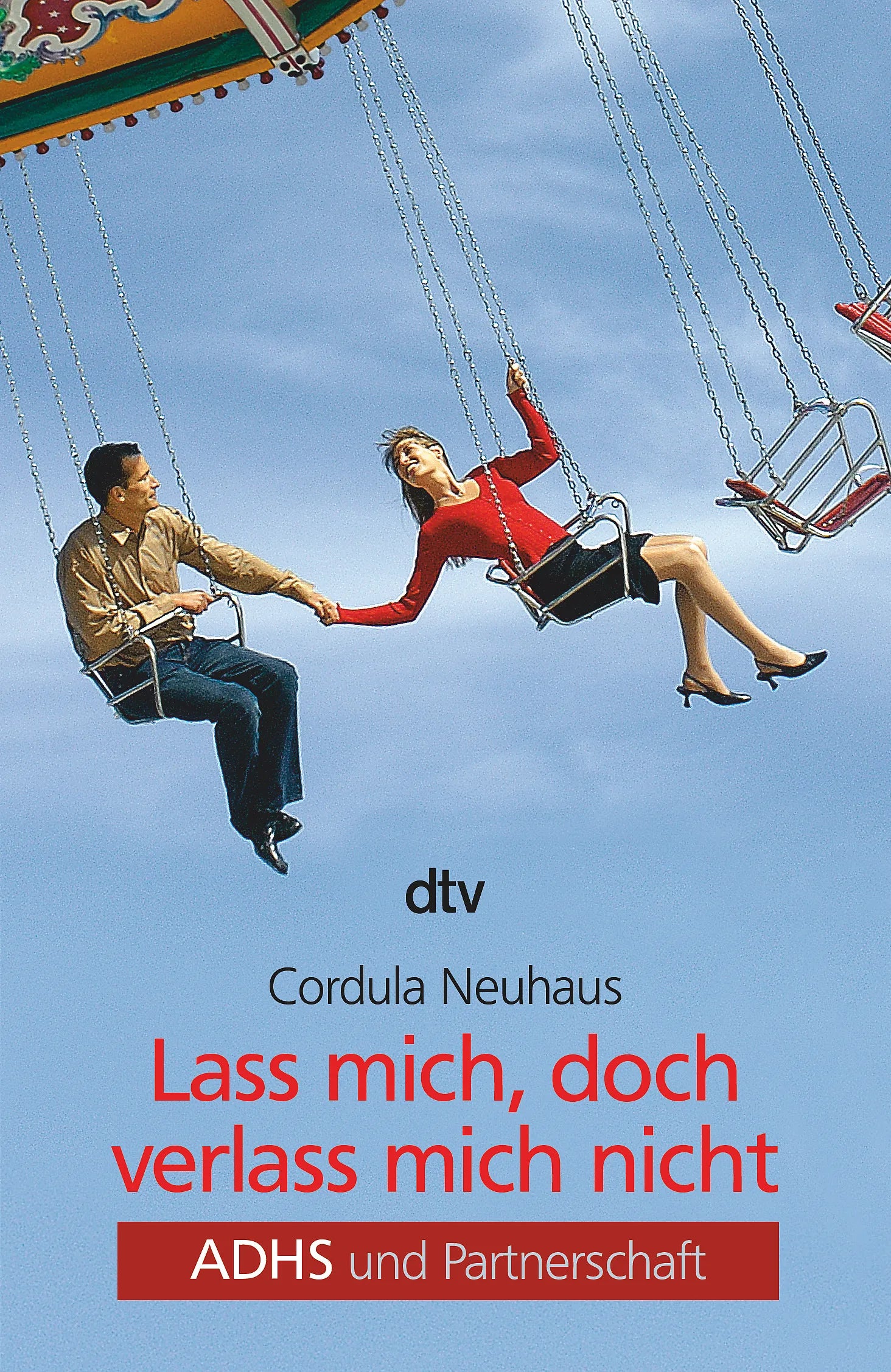 Buchcover von 'Lass mich, doch verlass mich nicht' - Taschenbuch von Cordula Neuhaus