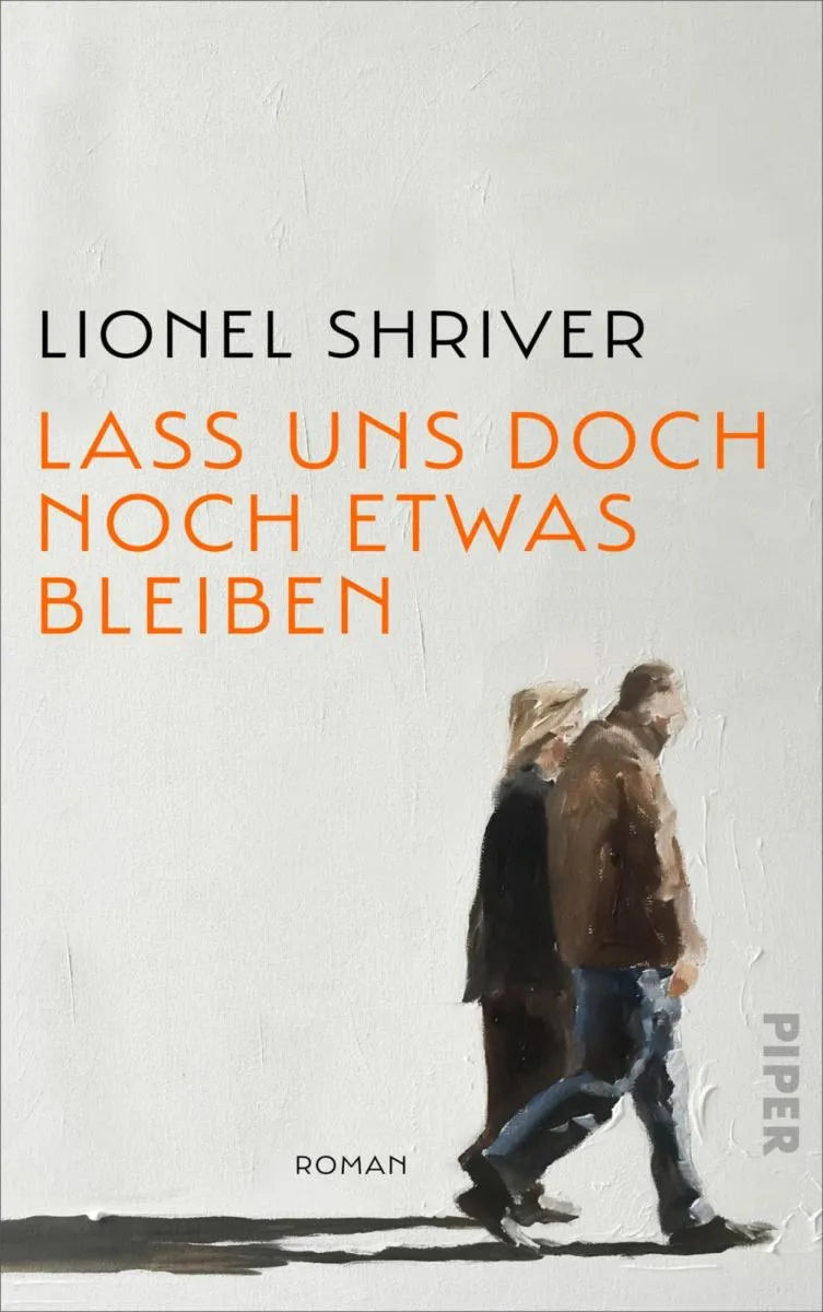 Cover: Lass uns doch noch etwas bleiben (E-Book) von Lionel Shriver