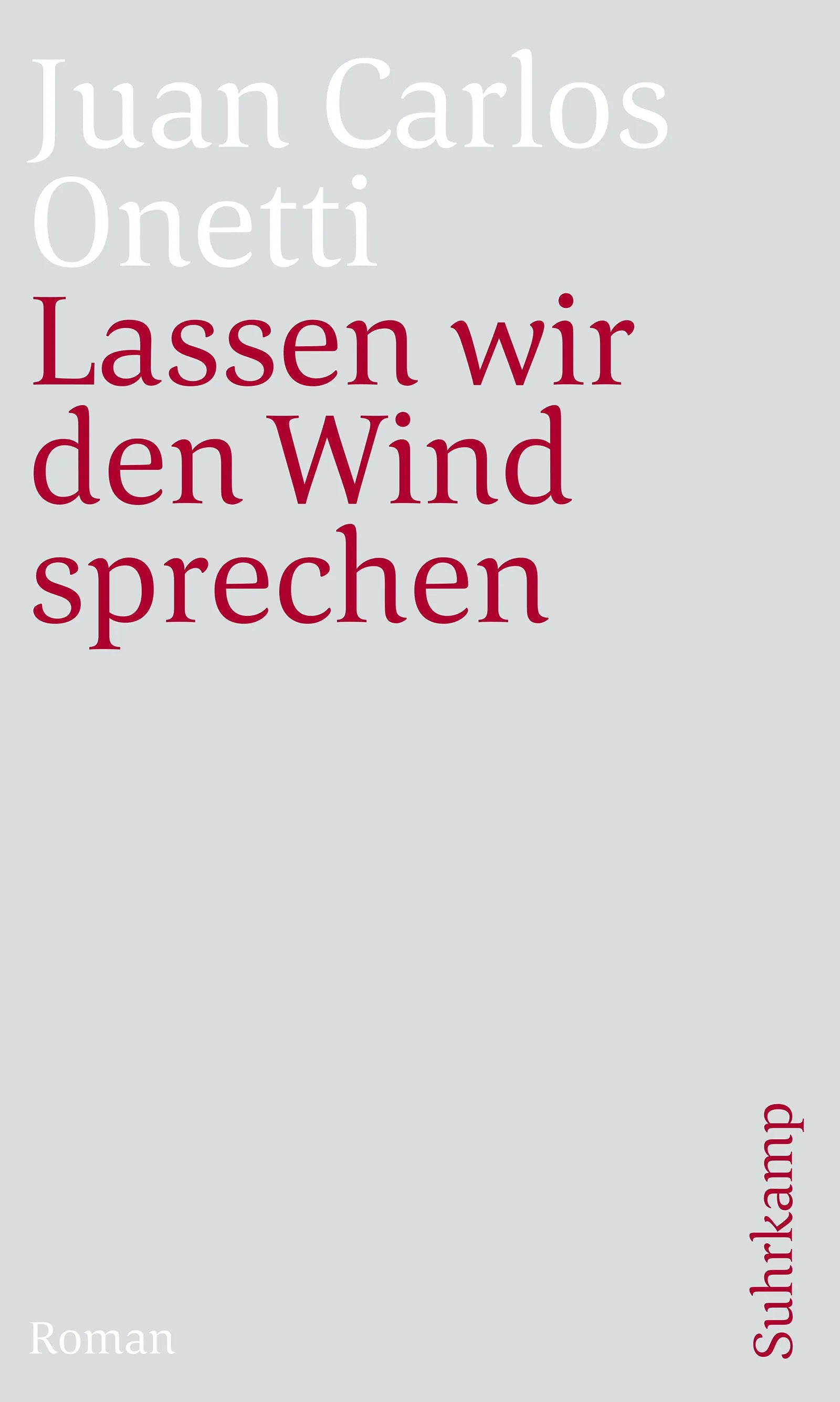 Cover: Lassen wir den Wind sprechen (E-Book) von Juan Carlos Onetti