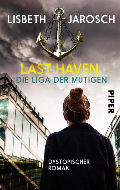 Buchcover von 'Last Haven – Die Liga der Mutigen' - Taschenbuch von Lisbeth Jarosch