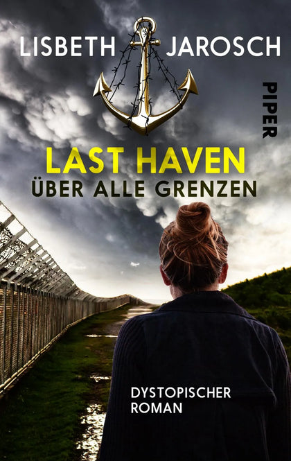 Buchcover von 'Last Haven – Über alle Grenzen' - Taschenbuch von Lisbeth Jarosch