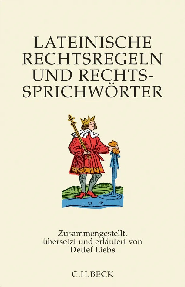 Buchcover von 'Lateinische Rechtsregeln und Rechtssprichwörter' - Gebundene Ausgabe von Detlef Liebs