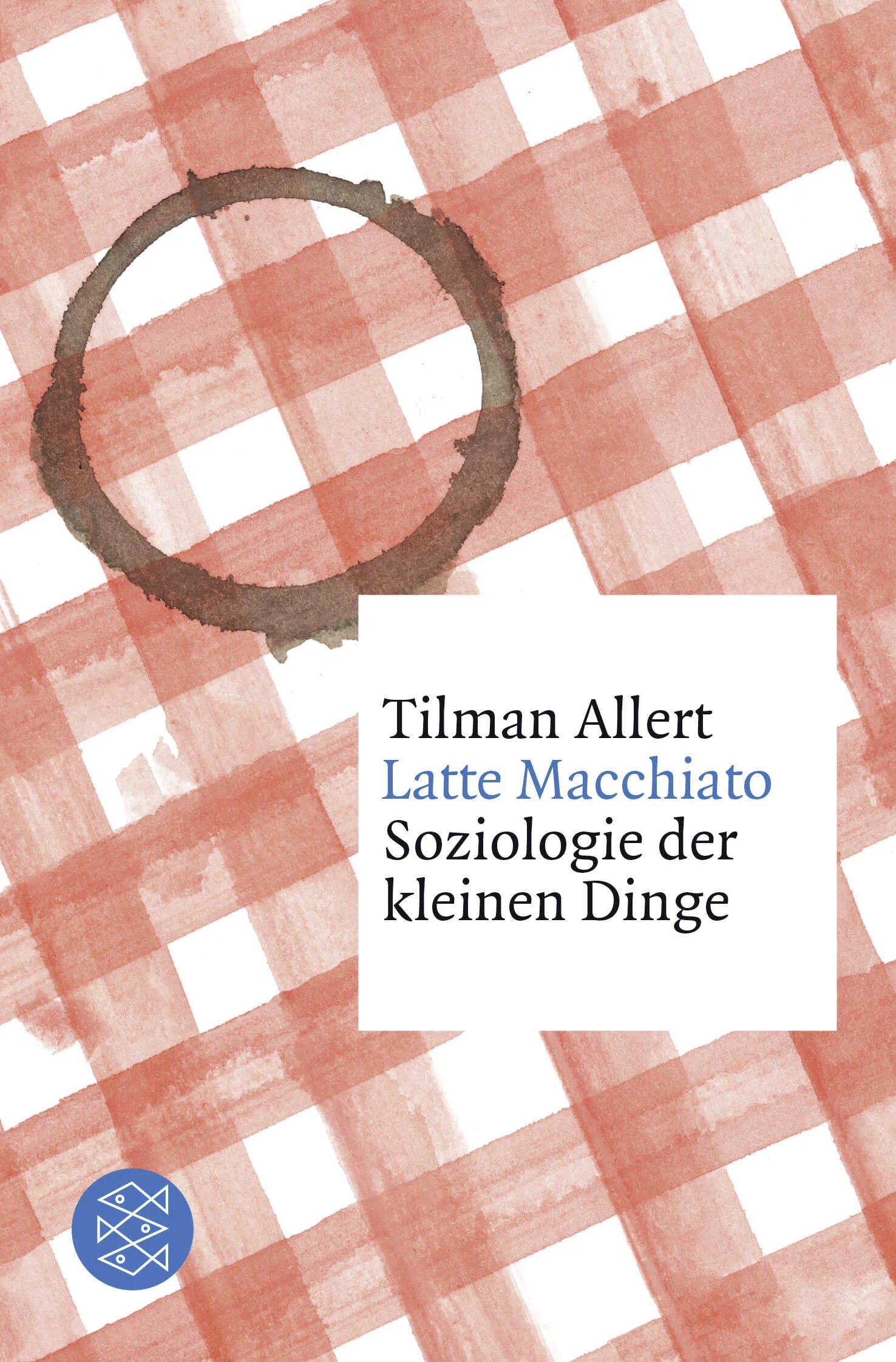 Buchcover von 'Latte Macchiato' - Taschenbuch von Tilman Allert