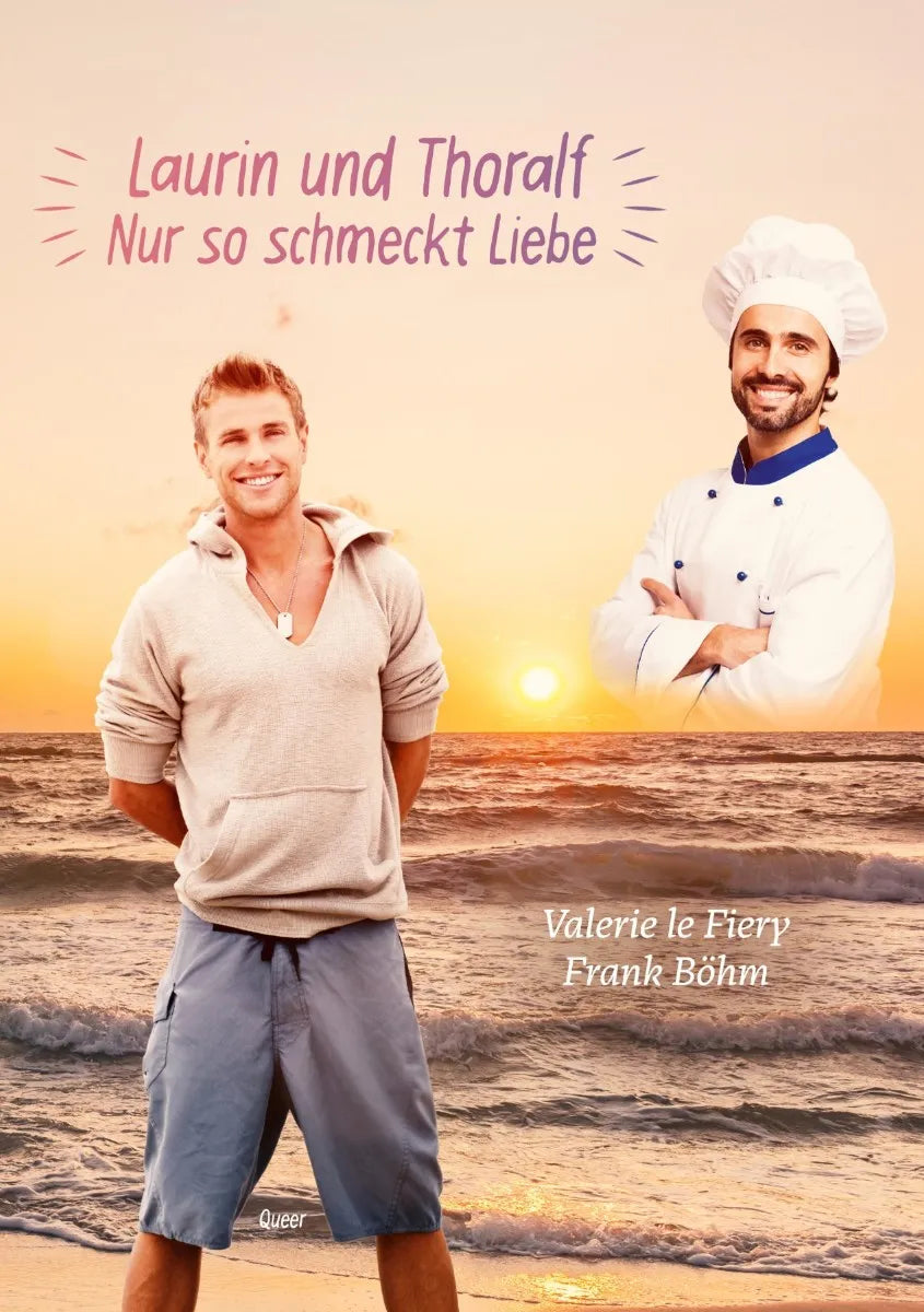 Cover: Laurin und Thoralf - Nur so schmeckt Liebe (E-Book) von Valerie le Fiery