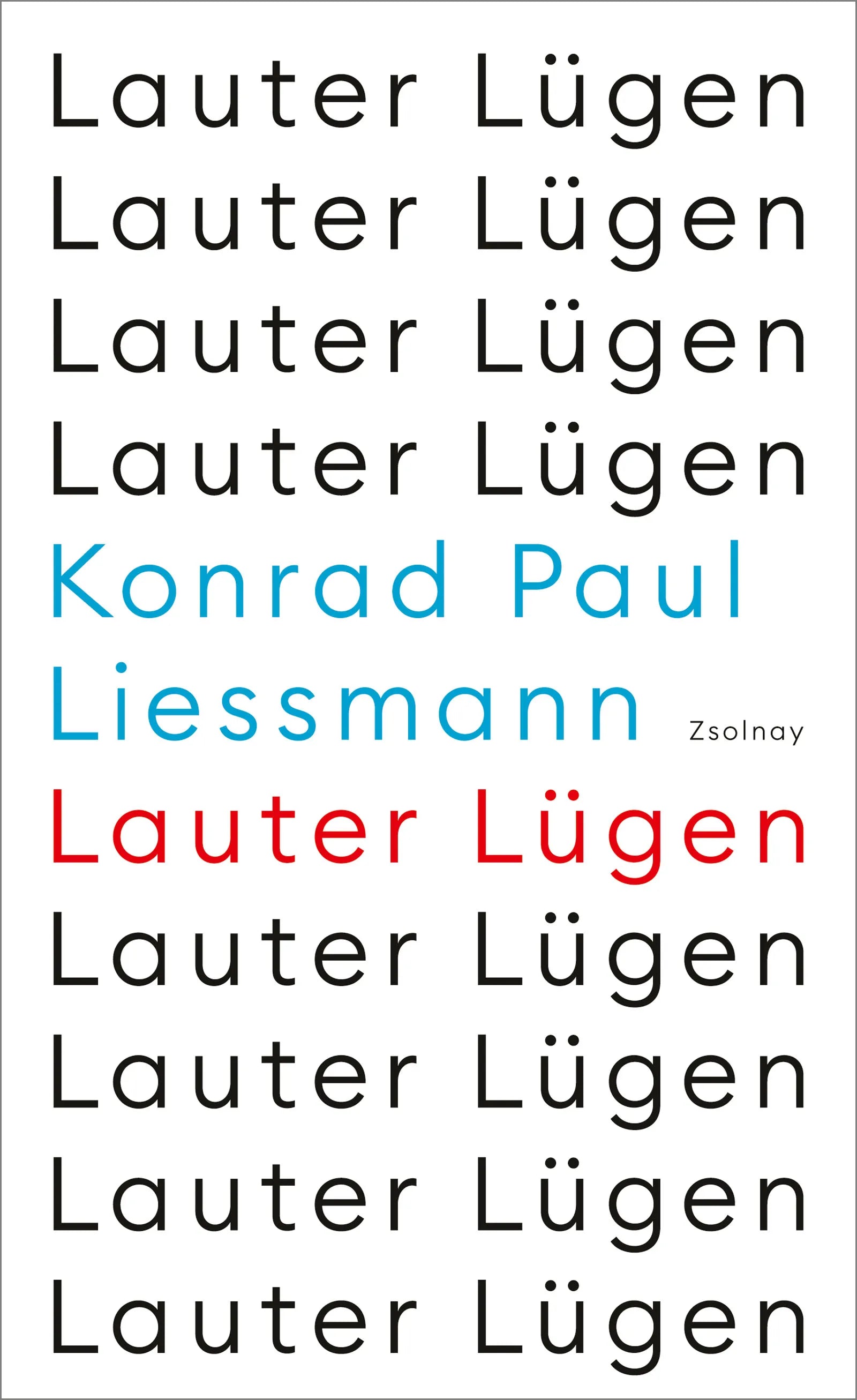 Buchcover von 'Lauter Lügen' - Gebundene Ausgabe von Konrad Paul Liessmann