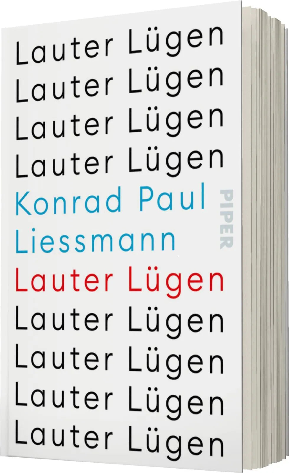Konrad Paul Liessmann - Lauter Lügen