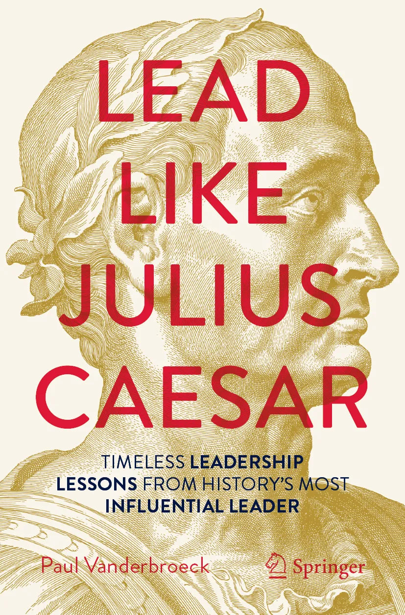 Cover: Lead Like Julius Caesar (E-Book) von Paul Vanderbroeck