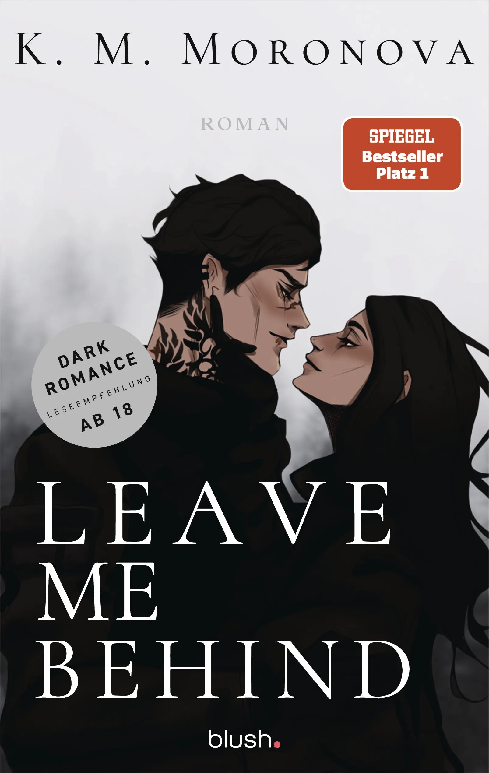 Cover: Leave Me Behind (E-Book) von K M Moronova