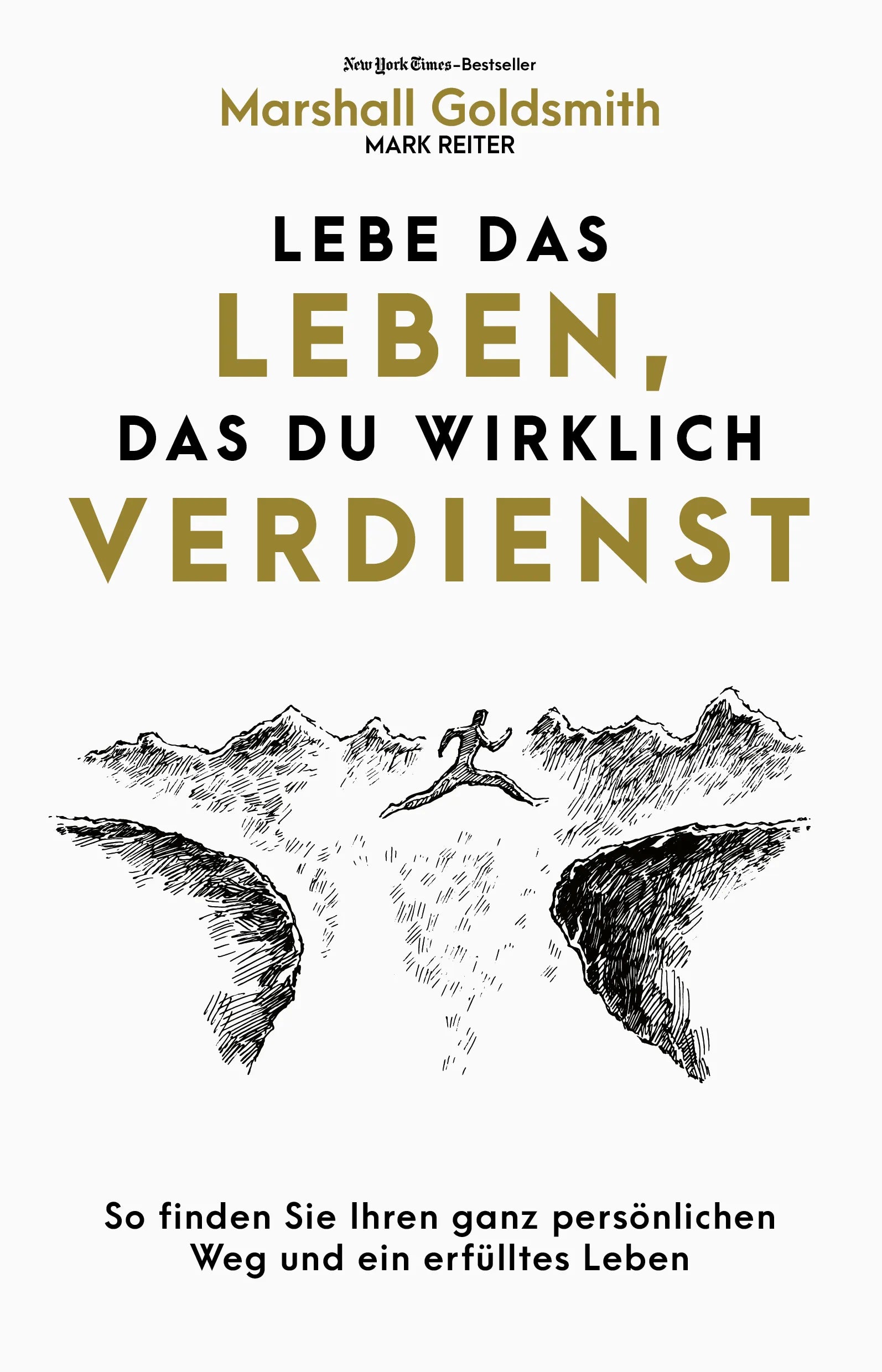 Buchcover von 'Lebe das Leben, das du wirklich verdienst' - Taschenbuch von Marshall Goldsmith