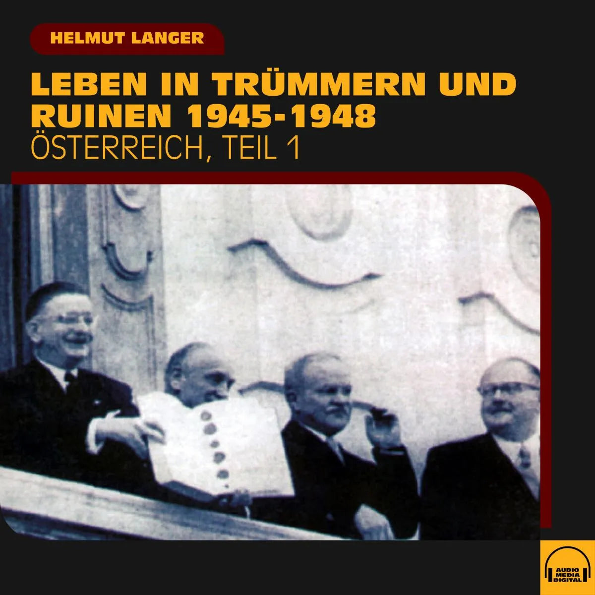 Cover: Leben in Trümmern und Ruinen 1945-1948 (Hörbuch Download) von Helmut Langer