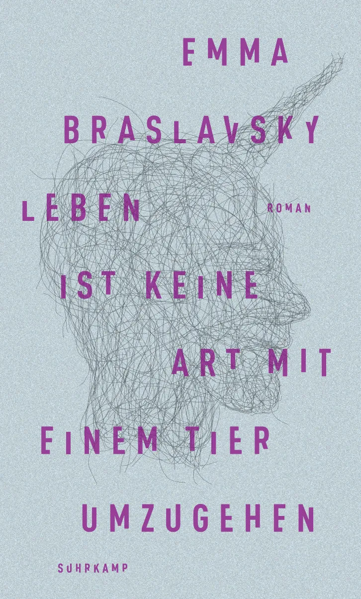 Buchcover von 'Leben ist keine Art, mit einem Tier umzugehen' - Gebundene Ausgabe von Emma Braslavsky