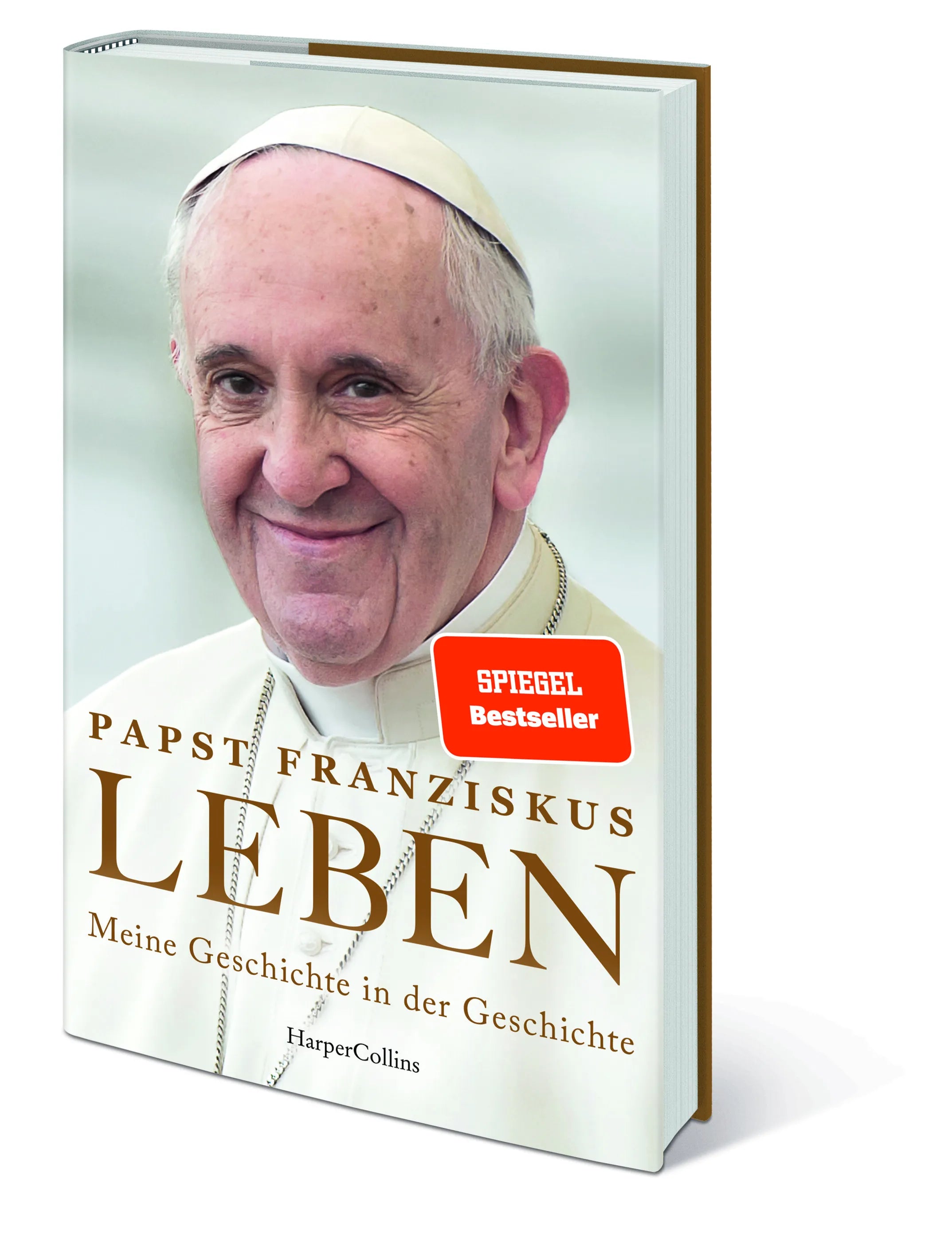 Papst Franziskus - LEBEN. Meine Geschichte in der Geschichte