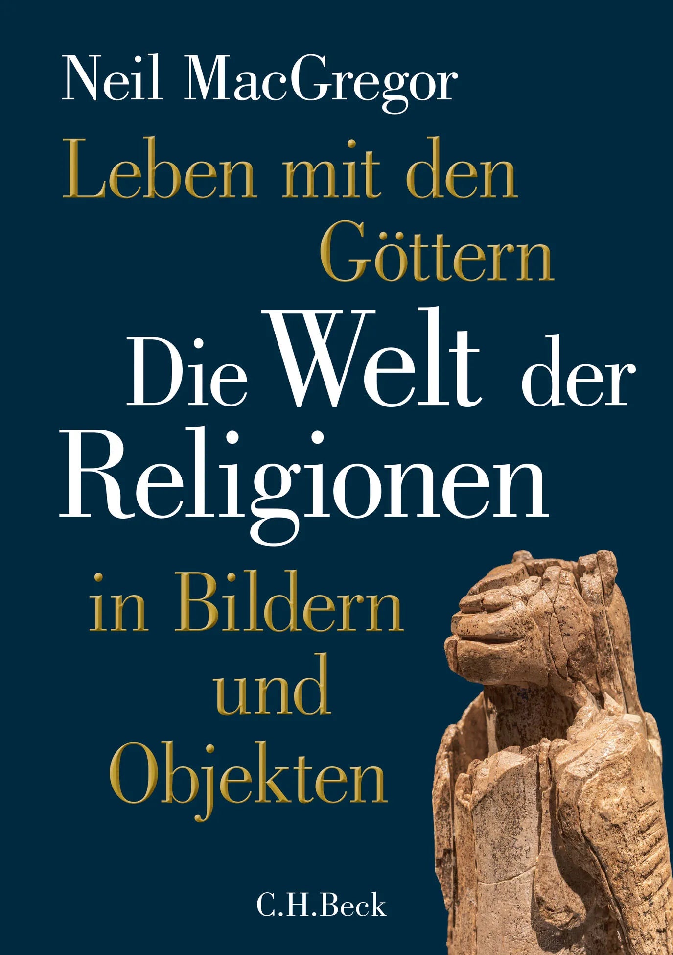 Buchcover von 'Leben mit den Göttern' - Gebundene Ausgabe von Neil MacGregor