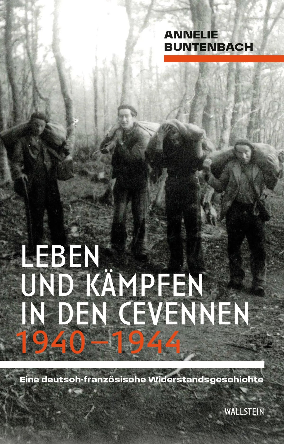 Cover: Leben und Kämpfen in den Cevennen 1940-1944 (E-Book) von Annelie Buntenbach