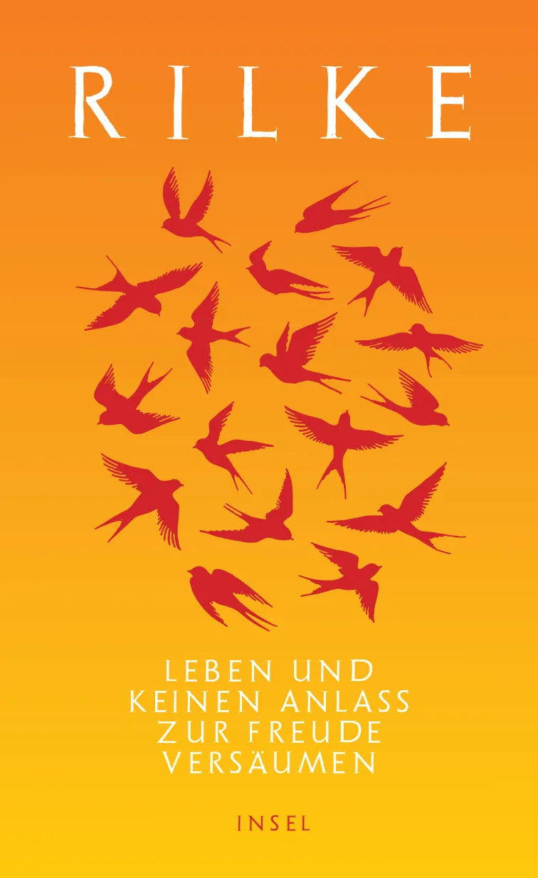 Cover: Leben und keinen Anlaß zur Freude versäumen (Hardcover) von Rainer Maria Rilke