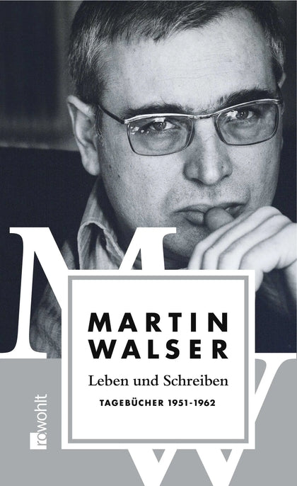 Buchcover von 'Leben und Schreiben: Tagebücher 1951 - 1962' - Gebundene Ausgabe von Martin Walser