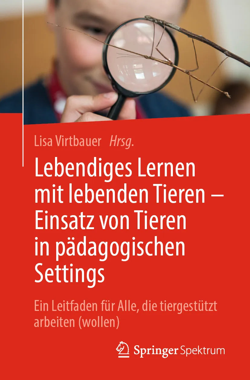 Cover: Lebendiges Lernen mit lebenden Tieren – Einsatz von Tieren in pädagogischen Settings (E-Book)
