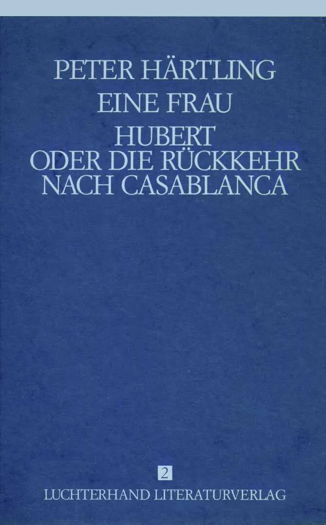 Buchcover von 'Lebensläufe von Zeitgenossen - Eine Frau /Hubert oder die Rückkehr nach Casablanca' - Gebundene Ausgabe von Peter Härtling