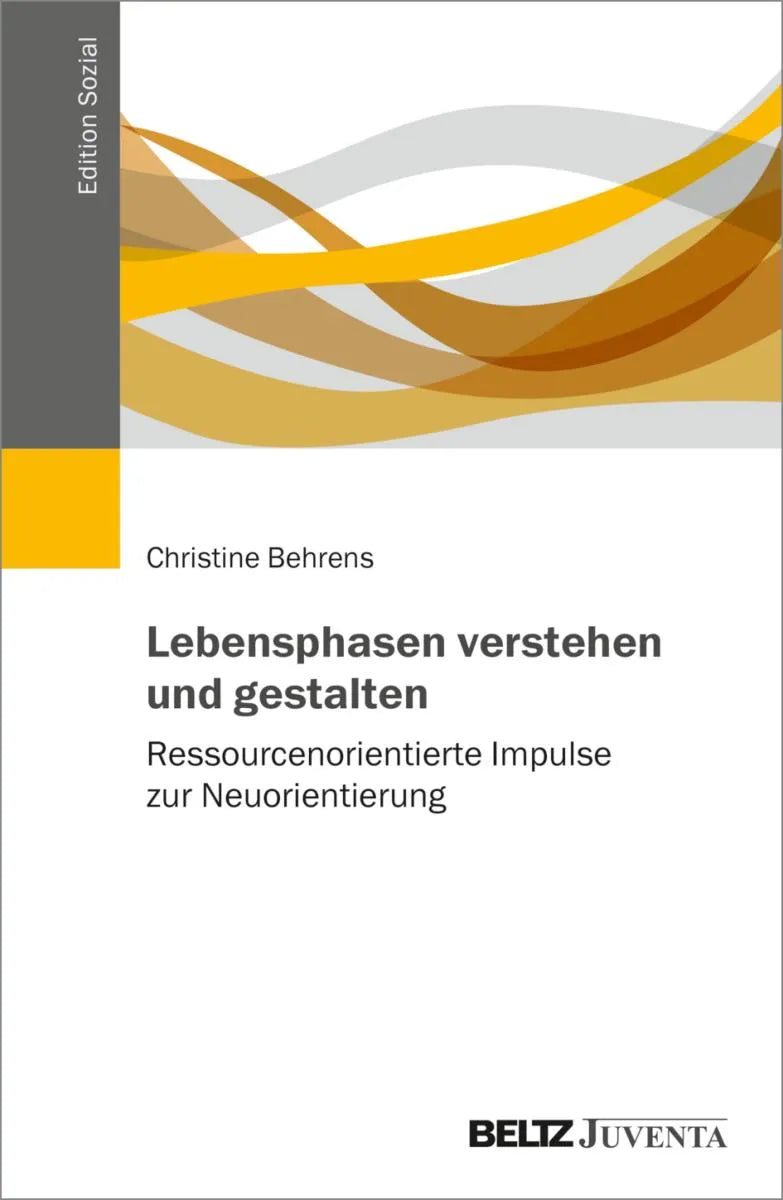 Cover: Lebensphasen verstehen und gestalten (E-Book) von Christine Behrens