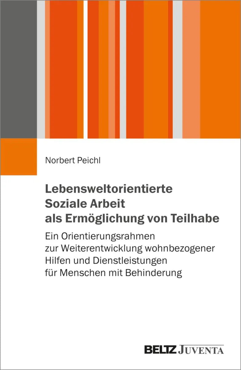 Cover: Lebensweltorientierte Soziale Arbeit als Ermöglichung von Teilhabe (E-Book) von Norbert Peichl