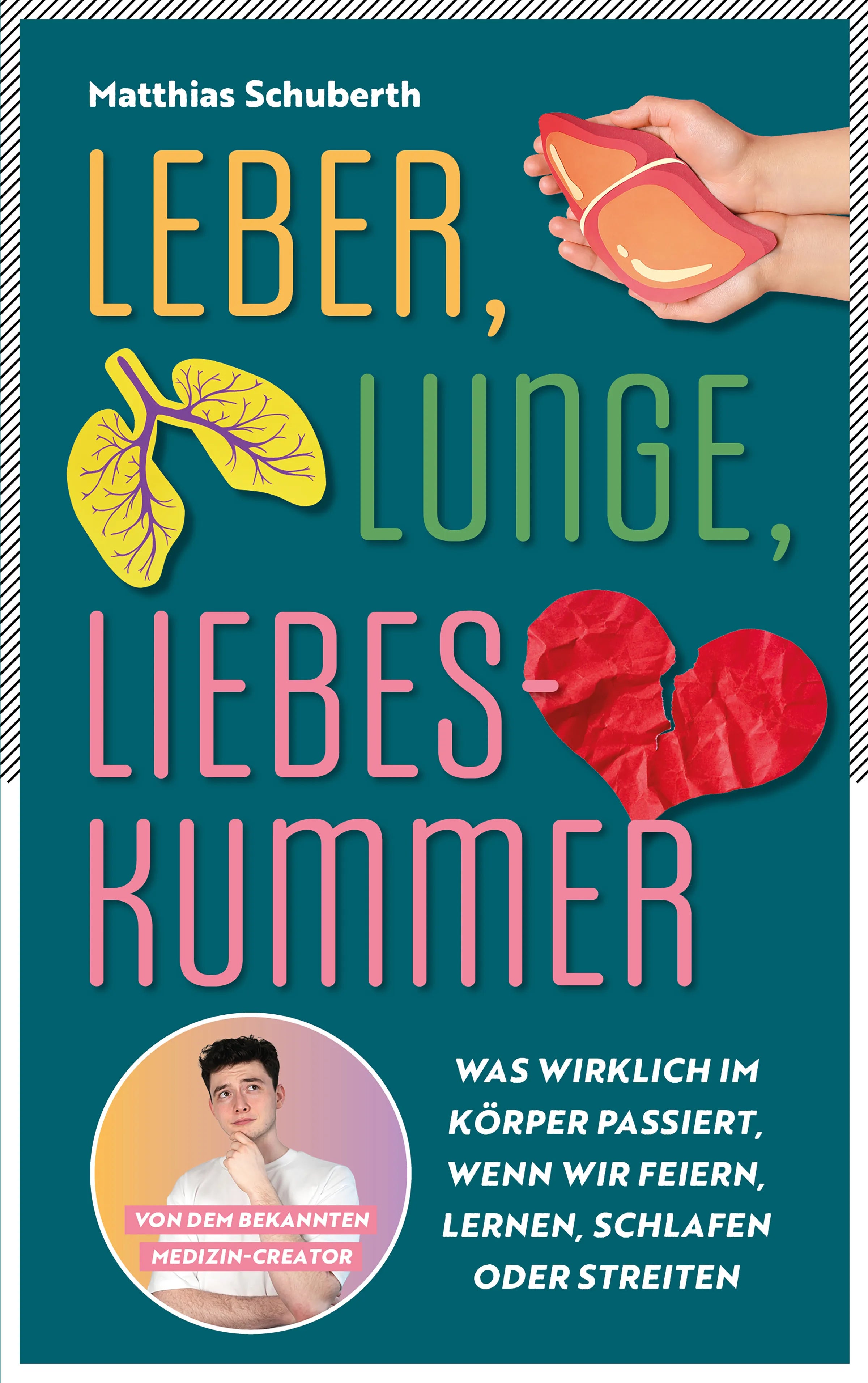 Matthias Schuberth - Leber, Lunge, Liebeskummer