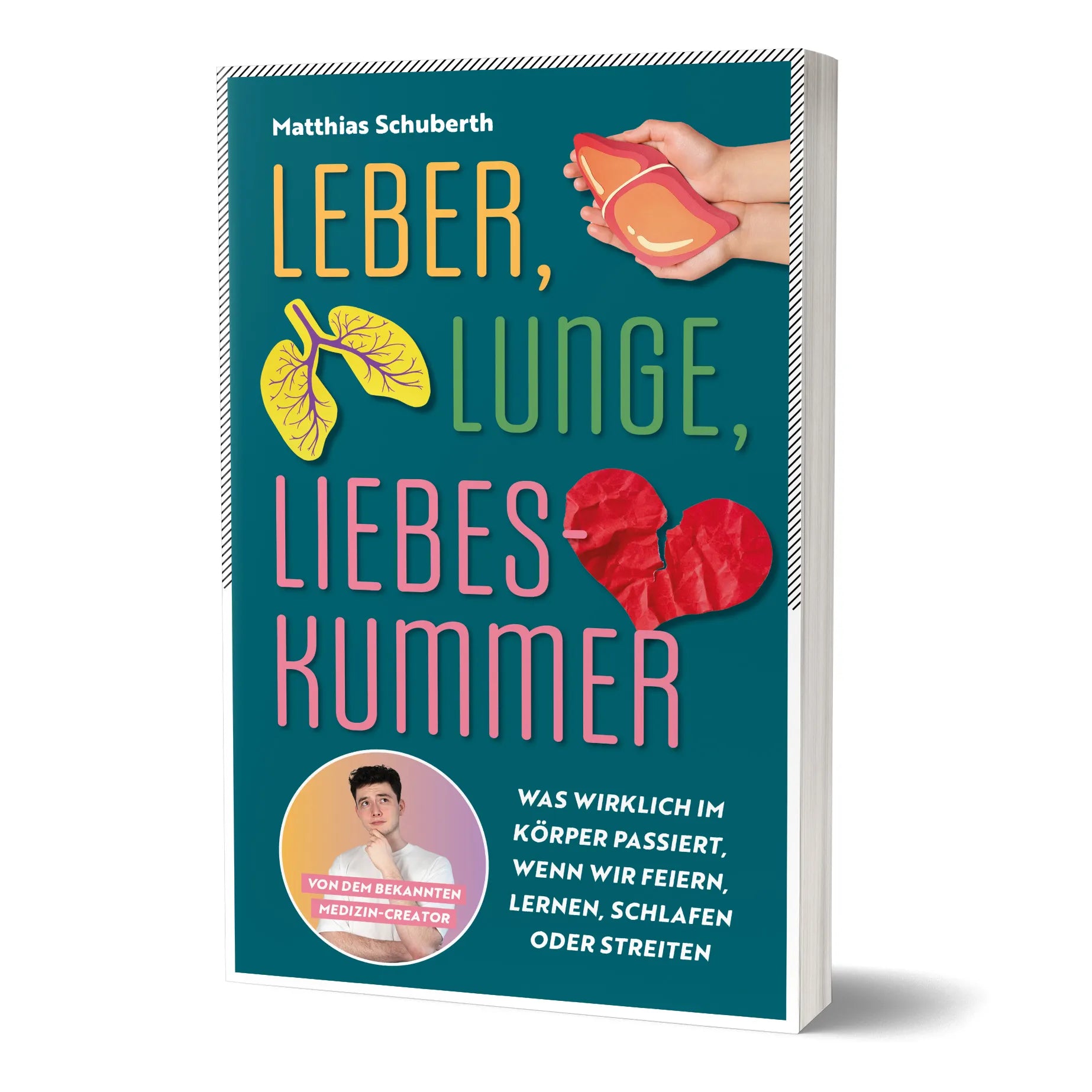 Buchcover von 'Leber, Lunge, Liebeskummer' - Paperback von Matthias Schuberth