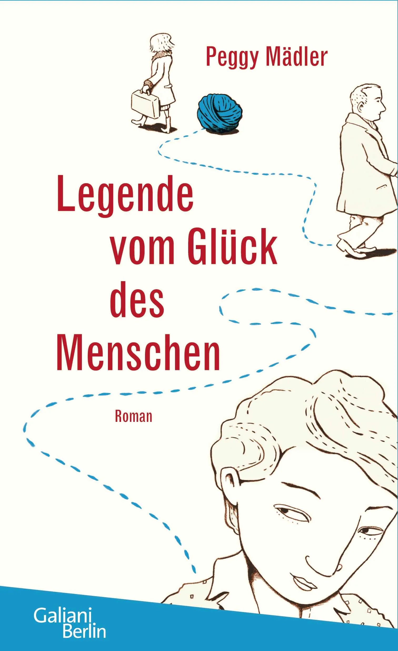 Buchcover von 'Legende vom Glück des Menschen' - Gebundene Ausgabe von Peggy Mädler