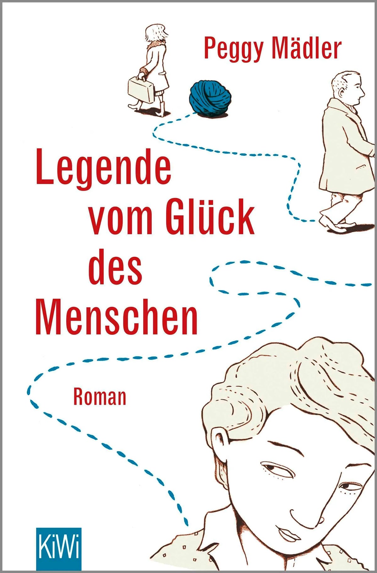 Cover: Legende vom Glück des Menschen (Taschenbuch) von Peggy Mädler